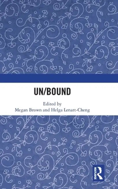 Un/Bound by Megan Brown