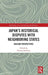 Japan's Historical Disputes with Neighboring States: Russian Perspectives by Dmitry Streltsov