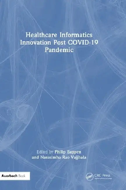Healthcare Informatics Innovation Post Covid-19 Pandemic by Philip Eappen
