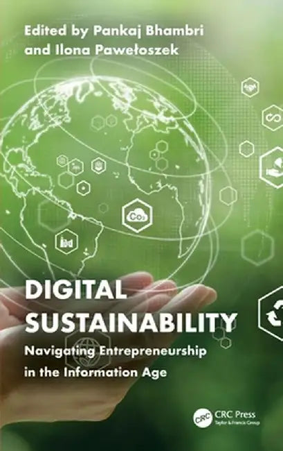 Digital Sustainability: Navigating Entrepreneurship in the Information Age by Pankaj Bhambri