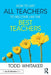 How to Get All Teachers to Become Like the Best Teachers by Todd Whitaker