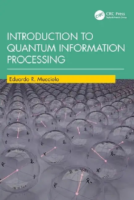Introduction to Quantum Information Processing by Eduardo R. Mucciolo