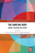 The Dancing Body: Labour, Livelihood and Leisure by Urmimala Sarkar Munsi