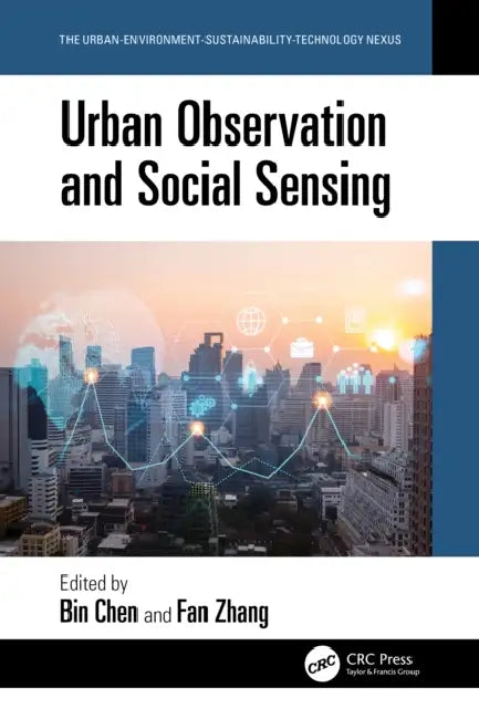 Urban Observation and Social Sensing by Bin Chen