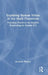 Exploring Human Virtue in the Math Classroom: Teaching Practices for Student Flourishing in Grades K-5 by Jonathan Thomas
