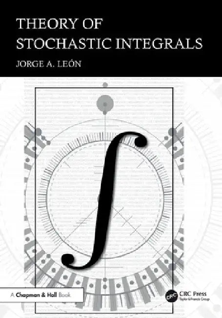 Theory of Stochastic Integrals by Jorge A. LeÃ³n