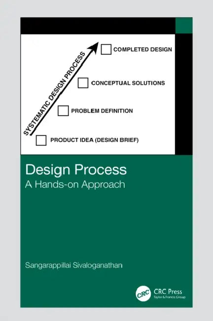Design Process: A Hands-on Approach by Sangarappillai Sivaloganathan