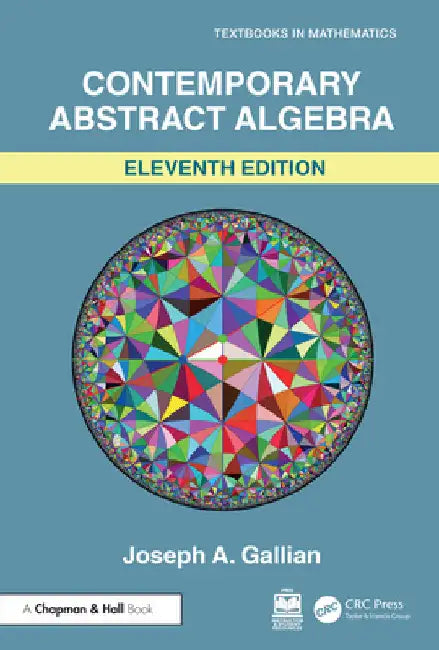 Contemporary Abstract Algebra by Joseph Gallian