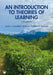 An Introduction to Theories of Learning by Julio J. Ramirez, Matthew H. Olson
