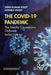 The Covid-19 Pandemic: The Deadly Cornonavirus by Tapas Kumar Koley, Monika Dhole