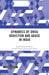 Dynamics of Drug Addiction and Abuse in India  by Ranjit Singh Ghuman, Jatinder Singh, Gurinder Kaur