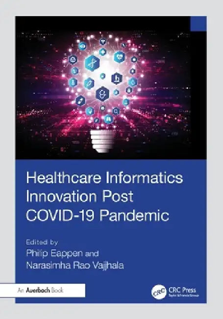 Healthcare Informatics Innovation Post COVID-19 Pandemic by Philip Eappen