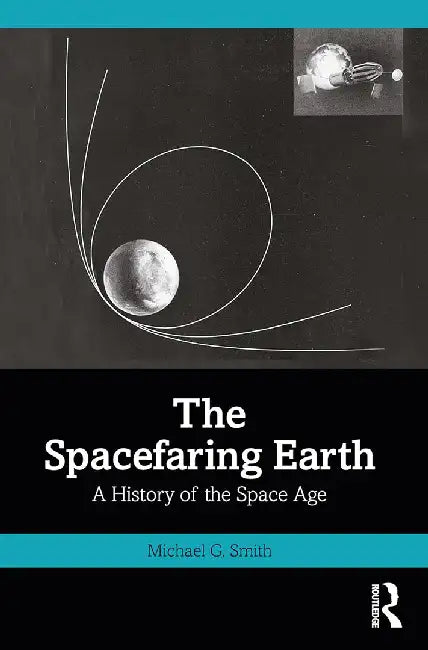 The Spacefaring Earth by Smith, Michael G.