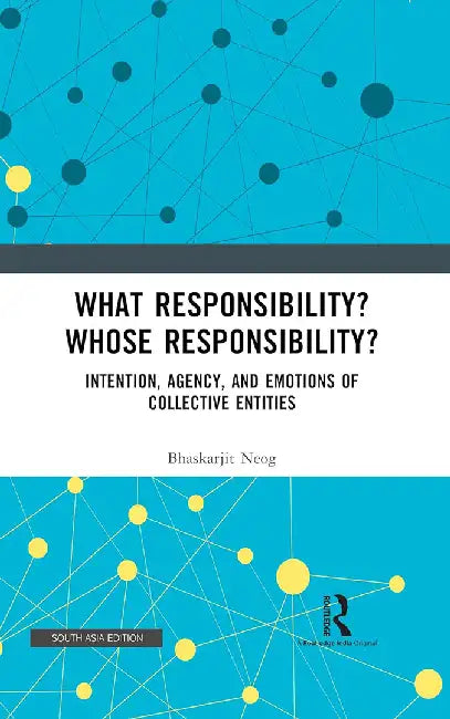 What Responsibility? Whose Responsibility? by Neog Bhaskarjit