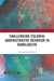 Challenging Colonial Administrative Behavior in Bangladesh by Hasanuzzaman Zaman