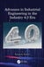 Advances in Industrial Engineering in the Industry 4.0 Era by Kaushik Kumar