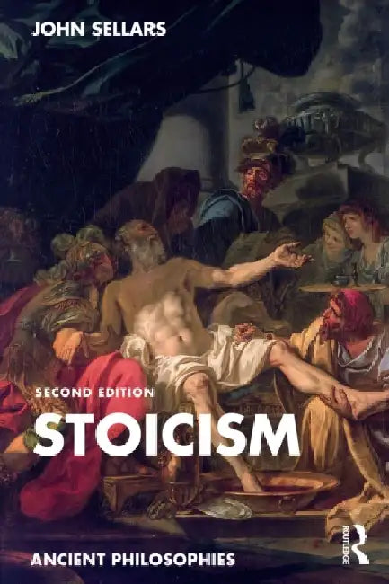 Stoicism by John (Royal Holloway, University of London, UK) Sellars