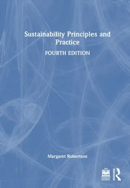 Sustainability Principles and Practice by Margaret Robertson