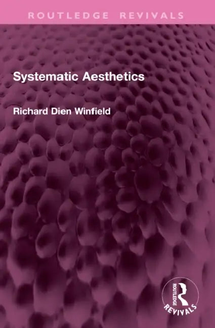 Systematic Aesthetics by Richard Winfield