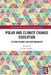 Polar and Climate Change Education: Citizen Science and Sustainability by Gisele Arruda