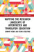 Mapping the Research Landscape of Interpreter and Translator Education: Current Themes and Future Directions by Xiangdong Li
