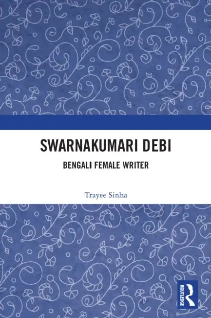 Swarnakumari Debi by Trayee Sinha
