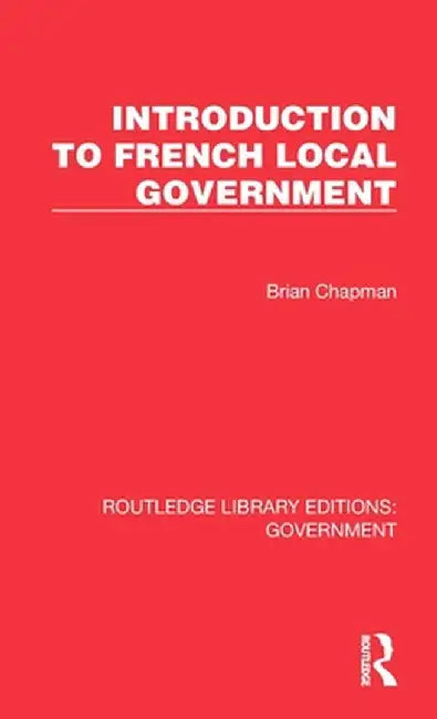 Introduction to French Local Government by Brian Chapman