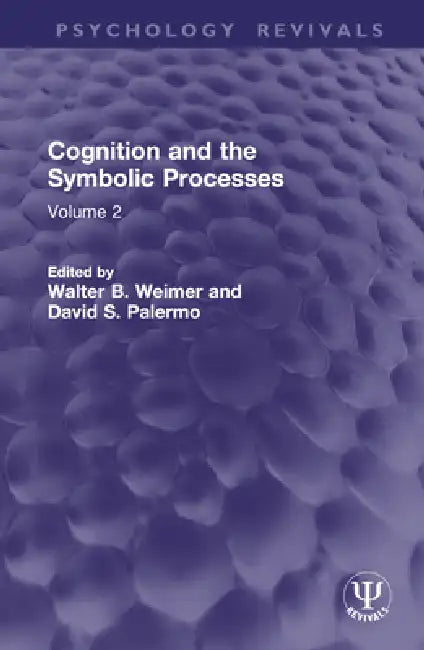 Cognition and the Symbolic Processes by Walter B. Weimer