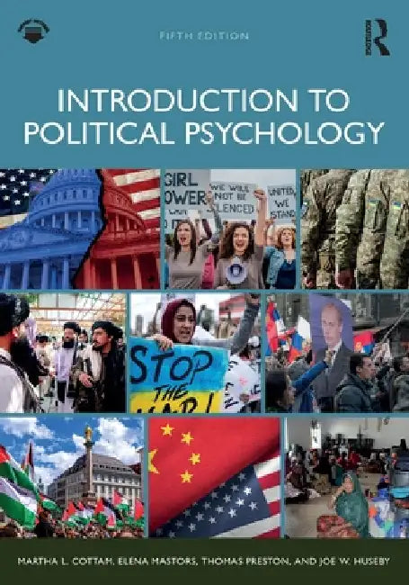 Introduction to Political Psychology by Martha L. Cottam