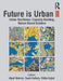 Future Is Urban II: Urban Resilience, Capacity Building, Nature Based Solution by Utpal Sharma