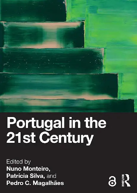 Portugal in the 21st Century by Monteiro, Nuno