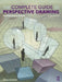 The Complete Guide to Perspective Drawing: From One-Point to Six-Point by Craig Attebery