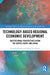 Technology-Based Regional Economic Development by Akio Nishizawa