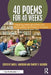 40 Poems for 40 Weeks: Integrating Meaningful Poetry and Word Ladders Into Grades 3-5 Literacy by David L. Harrison