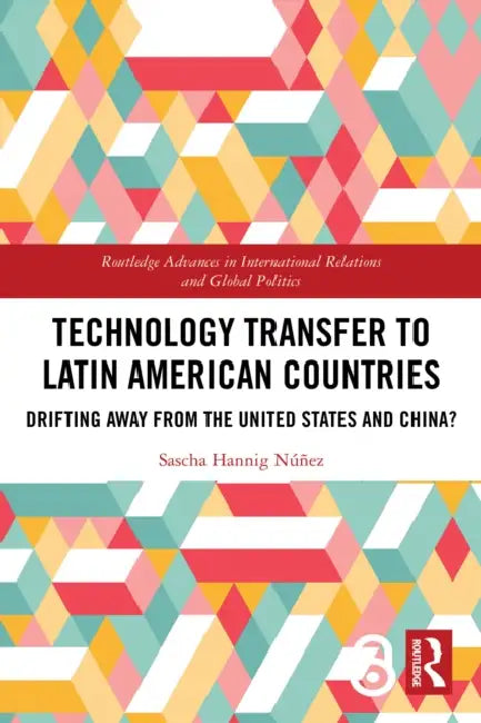 Technology Transfer to Latin American Countries by Sascha Hannig Núñez