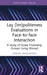 Lay (Im)Politeness Evaluations in Face-To-Face Interaction: A Study of Greek Friendship Groups Living Abroad by Vasiliki Saloustrou