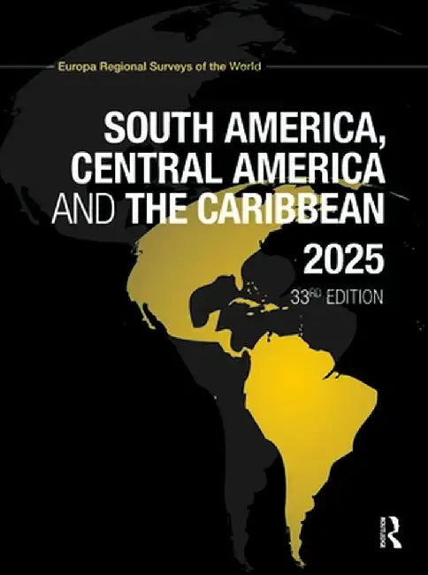 South America, Central America and the Caribbean 2025 by Europa Publications