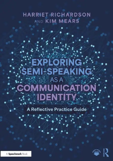 Exploring Semi-Speaking as a Communication Identity by Harriet Richardson