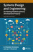 Systems Design and Engineering: Facilitating Multidisciplinary Development Projects by G. Maarten Bonnema, Jan F. Broenink