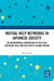 Mutual Help Networks in Japanese Society: An International Comparison of East Asia, Southeast Asia, and the Pacific Islands Region by Morio Onda