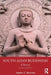 South Asian Buddhism: A Survey by Stephen C. Berkwitz
