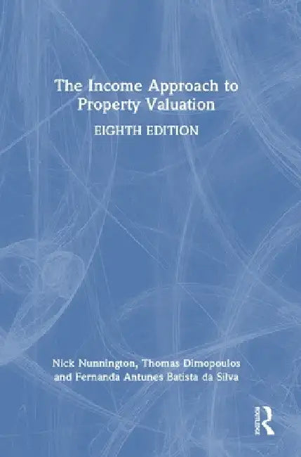 The Income Approach to Property Valuation by Nick Nunnington