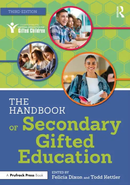 The Handbook of Secondary Gifted Education by Felicia Dixon, Todd Kettler