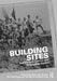 Building Sites: Architecture, Labour, and Production Studies by Matt Davies