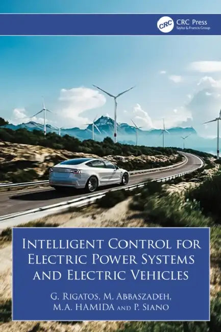 Intelligent Control for Electric Power Systems and Electric Vehicles by G. Rigatos