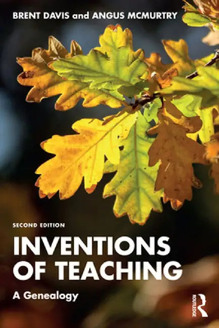 Inventions of Teaching: A Genealogy by Brent Davis