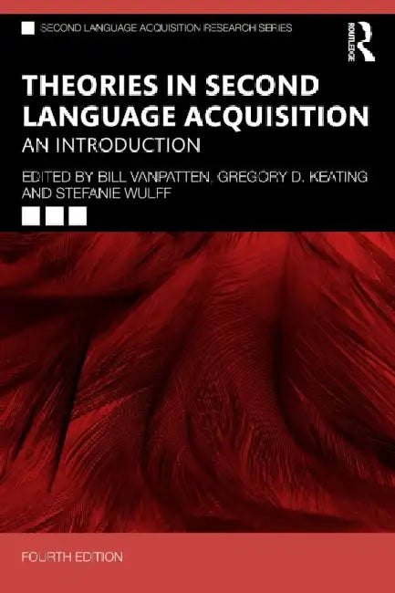 Theories in Second Language Acquisition: An Introduction by Bill VanPatten