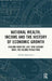 National Wealth, Income and the History of Economic Growth: Finland from the Late 19th Century Until the Second World War by Heikki Mikkonen