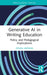 Generative AI in Writing Education: Policy and Pedagogical Implications by Dylan Medina