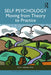 Self Psychology: Moving from Theory to Practice by Jill Gardner
